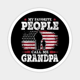 My Favorite People Call Me Grandpa US Flag Funny Dad Gifts Fathers Day Magnet